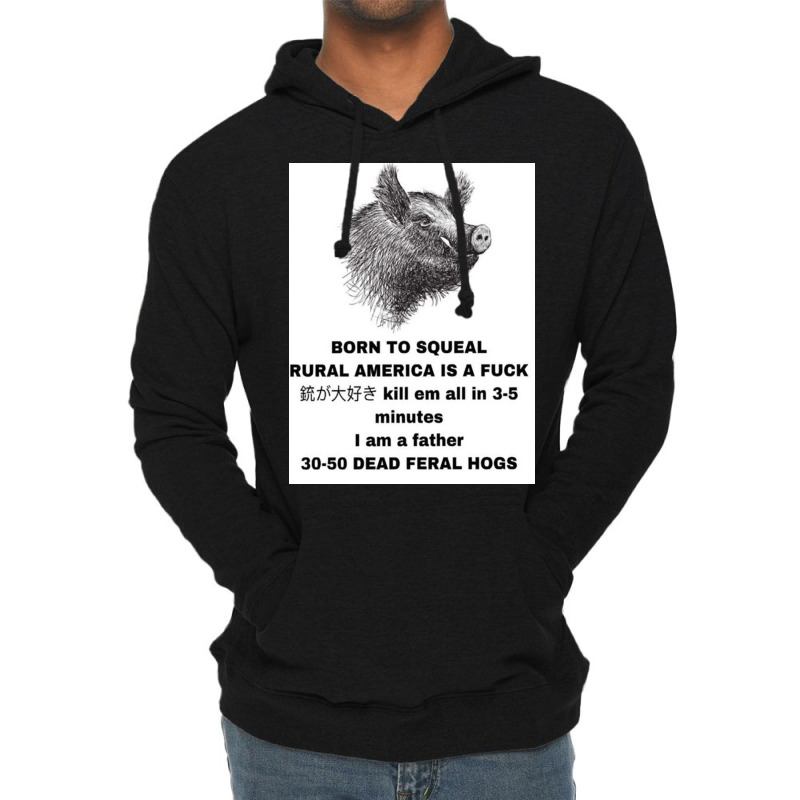 30 50 Feral Hogs Born To Squeal Rural America Is A Lightweight Hoodie | Artistshot