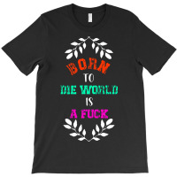 Born To Classic  Die T-shirt | Artistshot