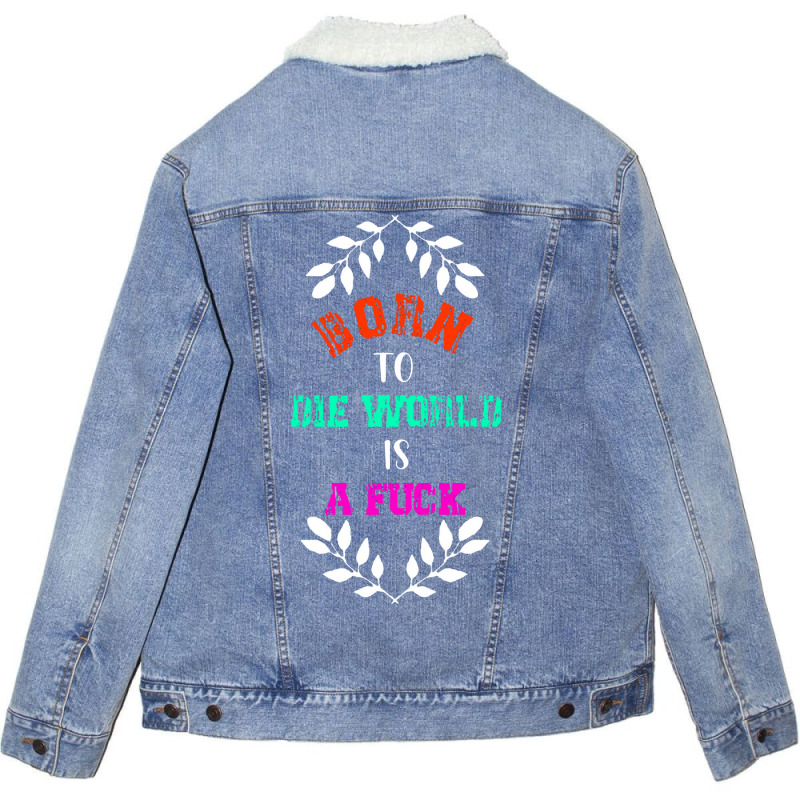 Born To Classic  Die Unisex Sherpa-lined Denim Jacket | Artistshot