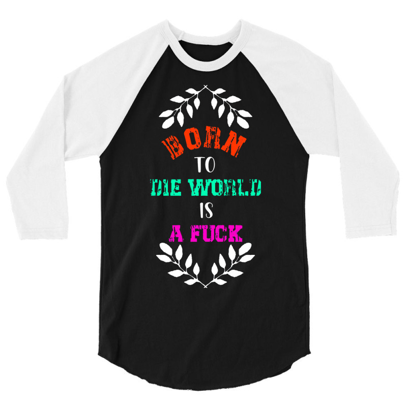 Born To Classic  Die 3/4 Sleeve Shirt | Artistshot