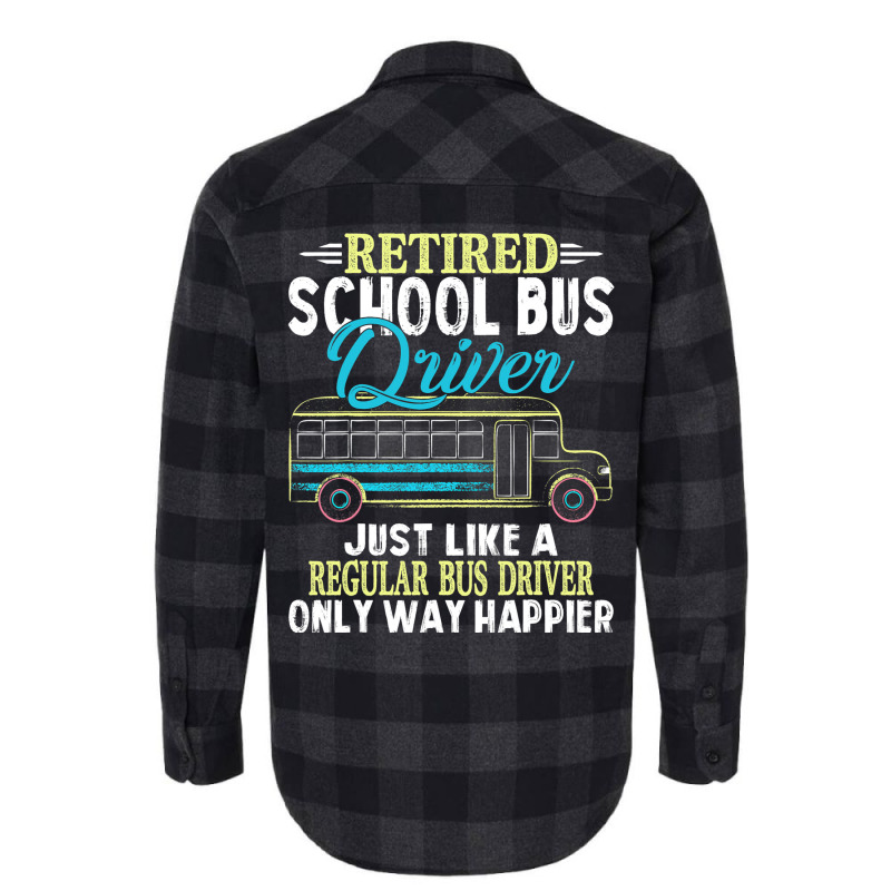 Funny Retired School Bus Driver Gift Shirt Only Wa Flannel Shirt | Artistshot