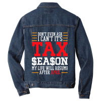 I Cant Its Tax Season Accounting Fun Accountant Ta Men Denim Jacket | Artistshot