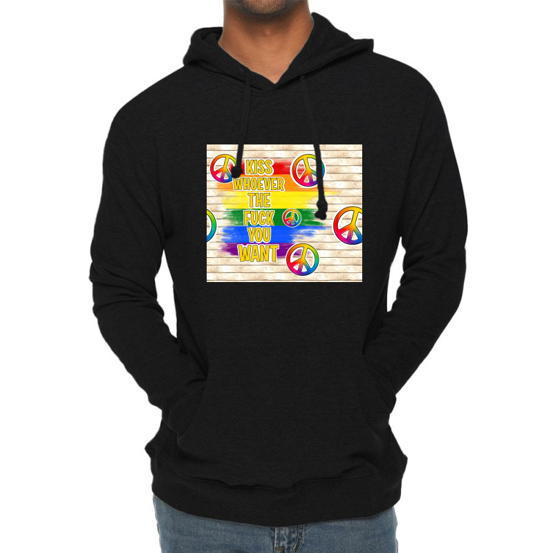 Kiss Whoever The Fuck You Want Lightweight Hoodie by TumblerDesignByShophia | Artistshot