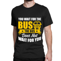 Hilarious School Bus Driver Saying Vintage Look Classic T-shirt | Artistshot