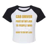 Hardest Part Of Job Is Being Nice Funny Cab Driver Raglan Crop Top | Artistshot