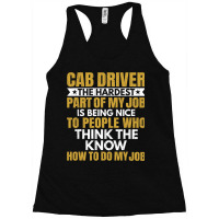 Hardest Part Of Job Is Being Nice Funny Cab Driver Racerback Tank | Artistshot