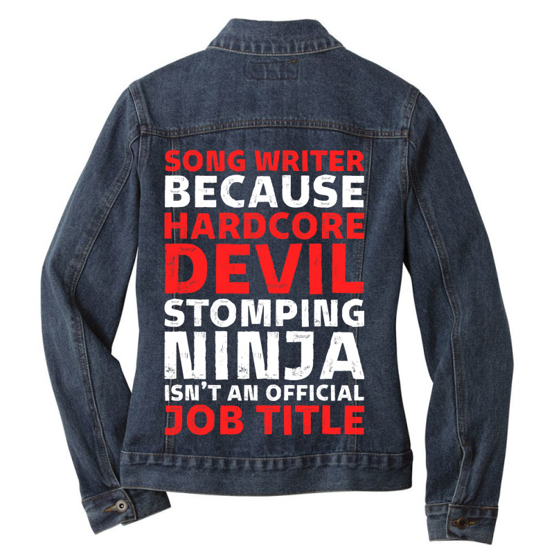 Hilarious Song Writer Stomping Ninja An Official J Ladies Denim Jacket by KatanaFarkas | Artistshot