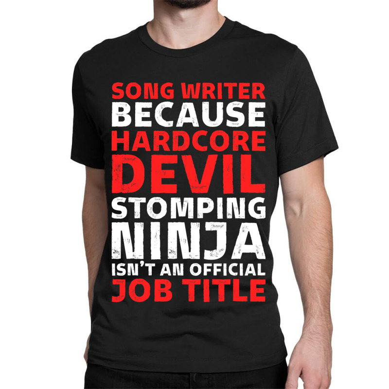 Hilarious Song Writer Stomping Ninja An Official J Classic T-shirt by KatanaFarkas | Artistshot