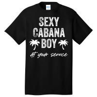 Sexy Cabana Boy Pool Party Bartender Mens Gift Basic T-shirt | Artistshot