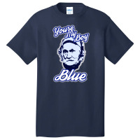 Youre My Boy Blue Basic T-shirt | Artistshot