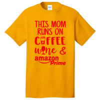 This Mom Runs On Coffee Basic T-shirt | Artistshot