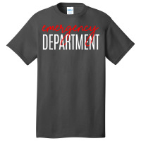 Emergency Department, Emergency Room Healthcare Nursing T Shirt Basic T-shirt | Artistshot