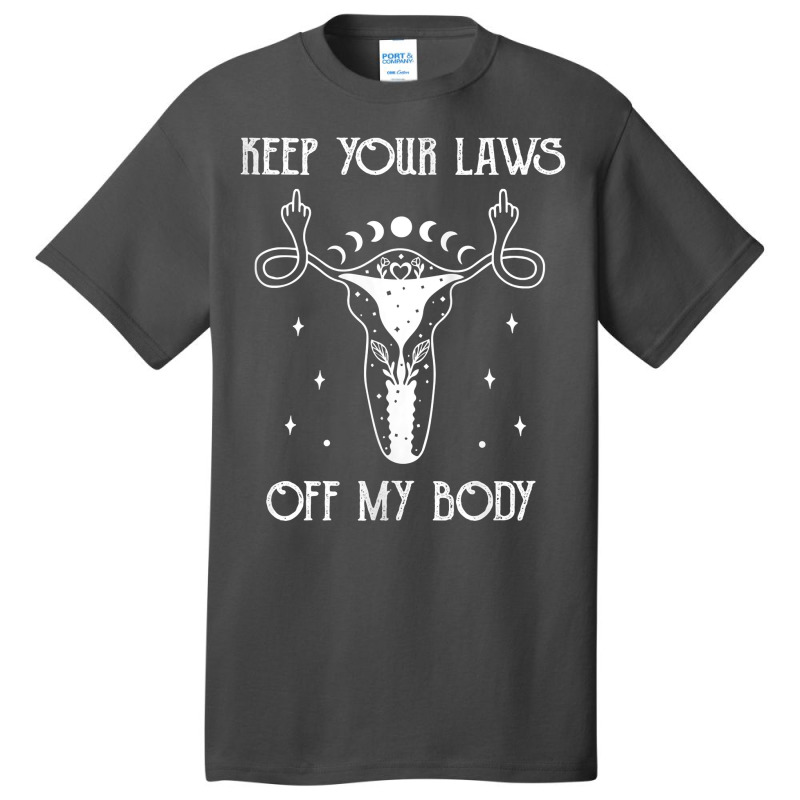 Womens Uterus Shirt Middle Finger Keep Your Laws Off My Body Tank Top Basic T-shirt | Artistshot