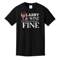 Womens Larry And Wine Make Everything Fine T Shirt Name Larrys V Neck Basic Youth T-shirt | Artistshot