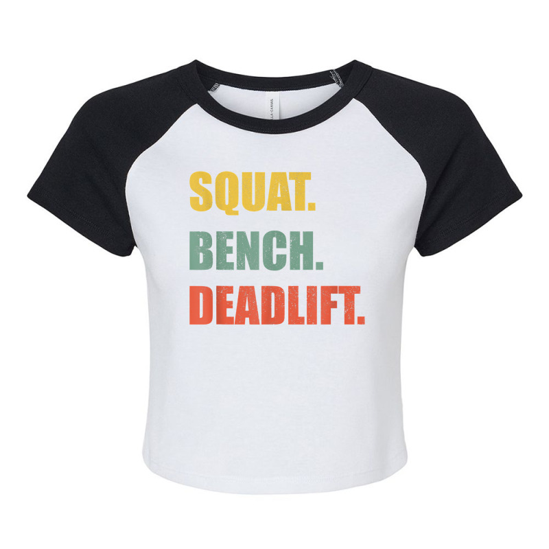 Squat Bench Deadlift Powerlifting T Shirt Raglan Crop Top by angellacz6cstu | Artistshot