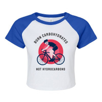 Burn Carbohydrates Not Hydrocarbons Raglan Crop Top | Artistshot