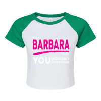 Barbara Thing You Wouldn't Understand Raglan Crop Top | Artistshot