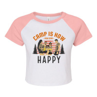 Camp Is How You Stay Happy Raglan Crop Top | Artistshot