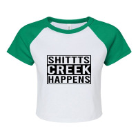 Shitts Creek Happens Raglan Crop Top | Artistshot