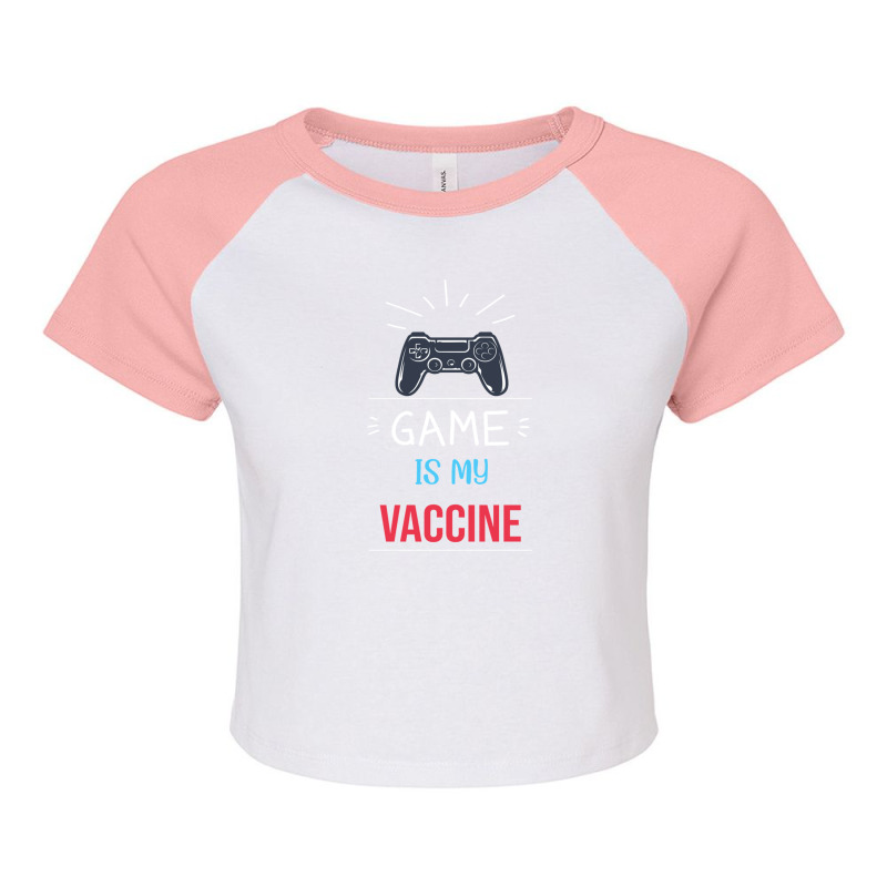 Game Is My Vaccine Raglan Crop Top by AndreaHenson | Artistshot