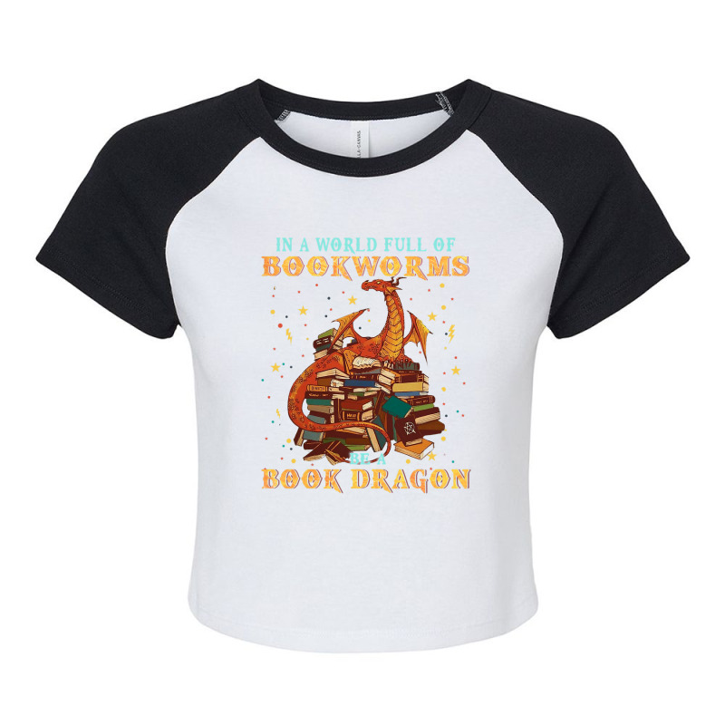 Dragon Shirt In A World Full Of Bookworms Be A Boo Raglan Crop Top by kerrmanthez | Artistshot