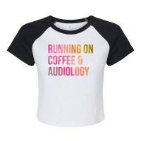 Awesome And Funny Running On Coffee And Audiology Raglan Crop Top | Artistshot