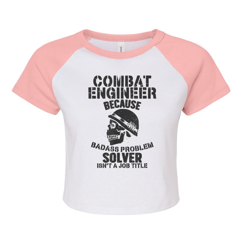 Combat Engineer Problem Solver Combat Engineering Raglan Crop Top by imelde | Artistshot