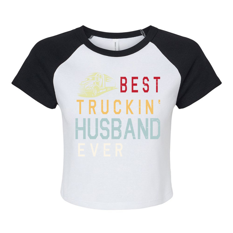 Best Truckin' Husband Ever Happy Father Parent Jul Raglan Crop Top by DonoArt | Artistshot