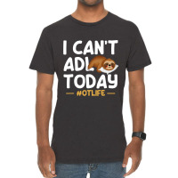 Funny I Cant Adl Today Occupational Therapist Ther Vintage T-shirt | Artistshot