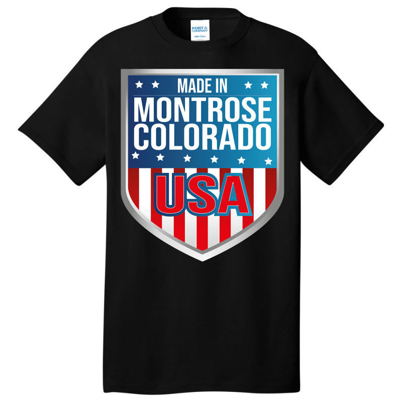 Made In Montrose, Colorado. Patriotic Usa Basic T-shirt by ardylanda | Artistshot