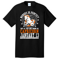 Capricorn January 13 Zodiac Astrology Star Horoscope Sign Basic T-shirt | Artistshot