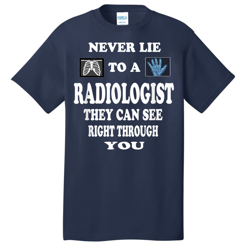 Radiologist Funny Love Gift Idea Radiology Doctor For Boyfriend For Fa Basic T-shirt by NormMoskop | Artistshot