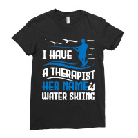 I Have A Therapist Jer Name Water Skiing Summer Sp Ladies Fitted T-shirt | Artistshot