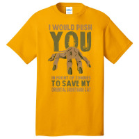 Push You In Zombies To Save My Oriental Shorthair Cat Funny T Shirt Basic T-shirt | Artistshot