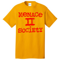 Menace To Society, Menace, Society, Menace Ii Society, Menace 2 Societ Basic T-shirt | Artistshot