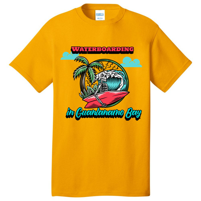 Waterboarding In Der Bucht Von Guantanamo Basic T-shirt | Artistshot