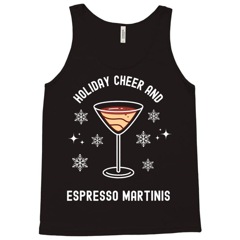 Holiday Cheer And Espresso Martinis Cocktail Booze Tank Top by MalenyJanis | Artistshot