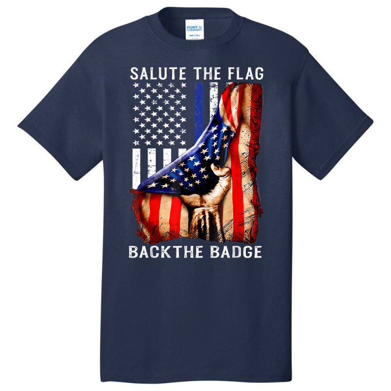 Salute The Flag Back The Badge Flag Police Hand Gift Basic T-shirt by LorettaSharron | Artistshot