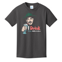 I Drink Your Milkshake I Drink It Up! T Shirt Basic Youth T-shirt | Artistshot