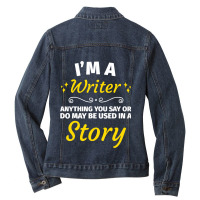 Gifts For Writers Funny Im A Writer Author Gift Ladies Denim Jacket | Artistshot