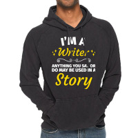 Gifts For Writers Funny Im A Writer Author Gift Vintage Hoodie | Artistshot