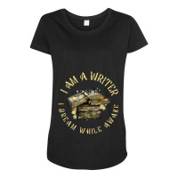 I Am A Writer I Dream While Awake Author Book Read Maternity Scoop Neck T-shirt | Artistshot