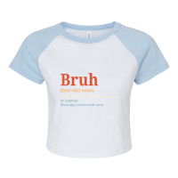 Funny Vintage Bruh Definition Brother T Shirt Raglan Crop Top | Artistshot