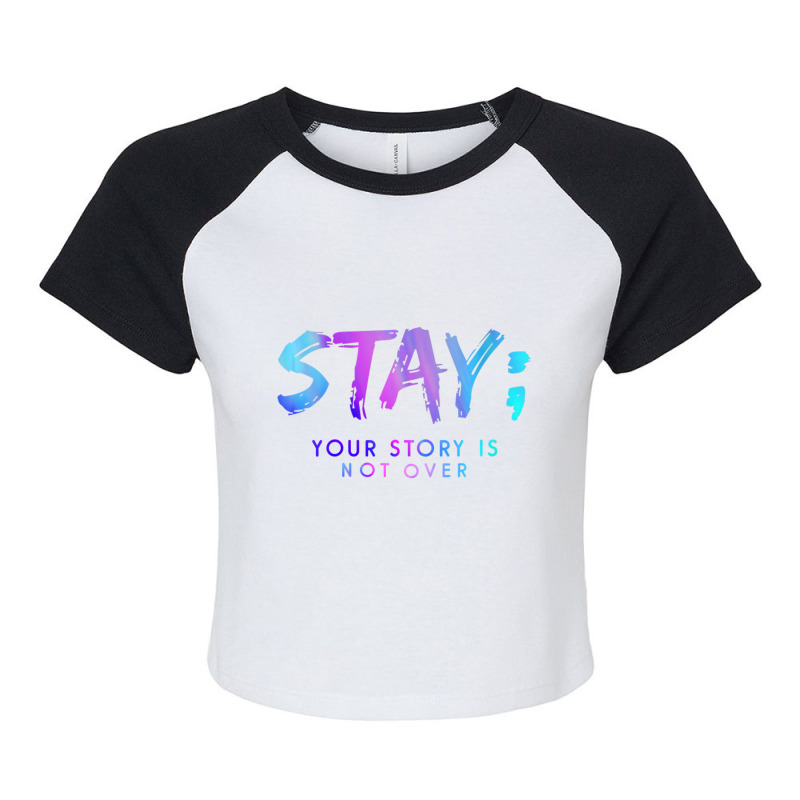 Womens Stay Your Story Is Not Over Shirt V Neck T Raglan Crop Top by saterseim | Artistshot