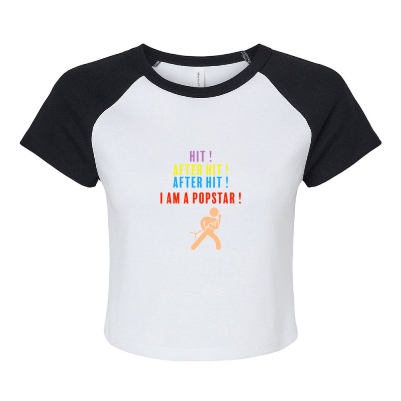 Hit After Hit After Hit I Am A Pop Star Raglan Crop Top by ELIZABETHKARLENEWINCELOWICZ | Artistshot