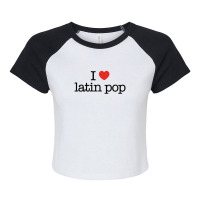 I Love Latin Pop (music) Raglan Crop Top | Artistshot