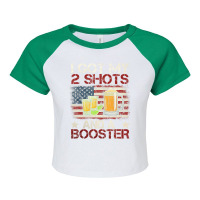 Funny Vaccination I Got My Two Shots And A Booster Raglan Crop Top | Artistshot