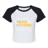 Could Be A Train Station Kinda Day Sweatshirt Raglan Crop Top | Artistshot