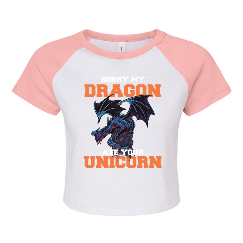 Sorry My Dragon Ate Your Unicorn Unicorn Dragon Sh Raglan Crop Top by Upsunshine | Artistshot