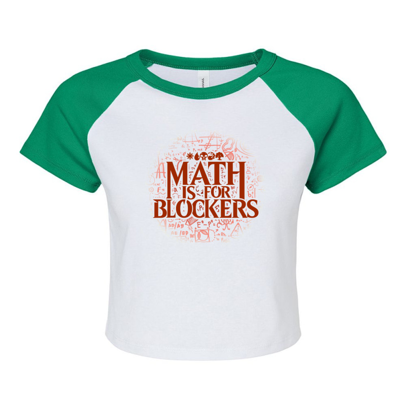 Math Is For Blockers   Mountain Edition Raglan Crop Top by kubalgopinc | Artistshot